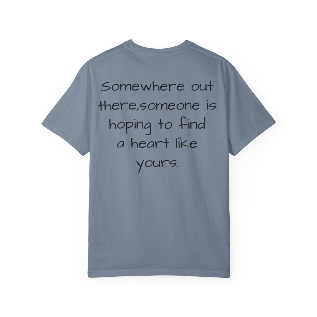Will someone choose me? T-Shirt | Inspirational Text Shirt, Back Message Tee