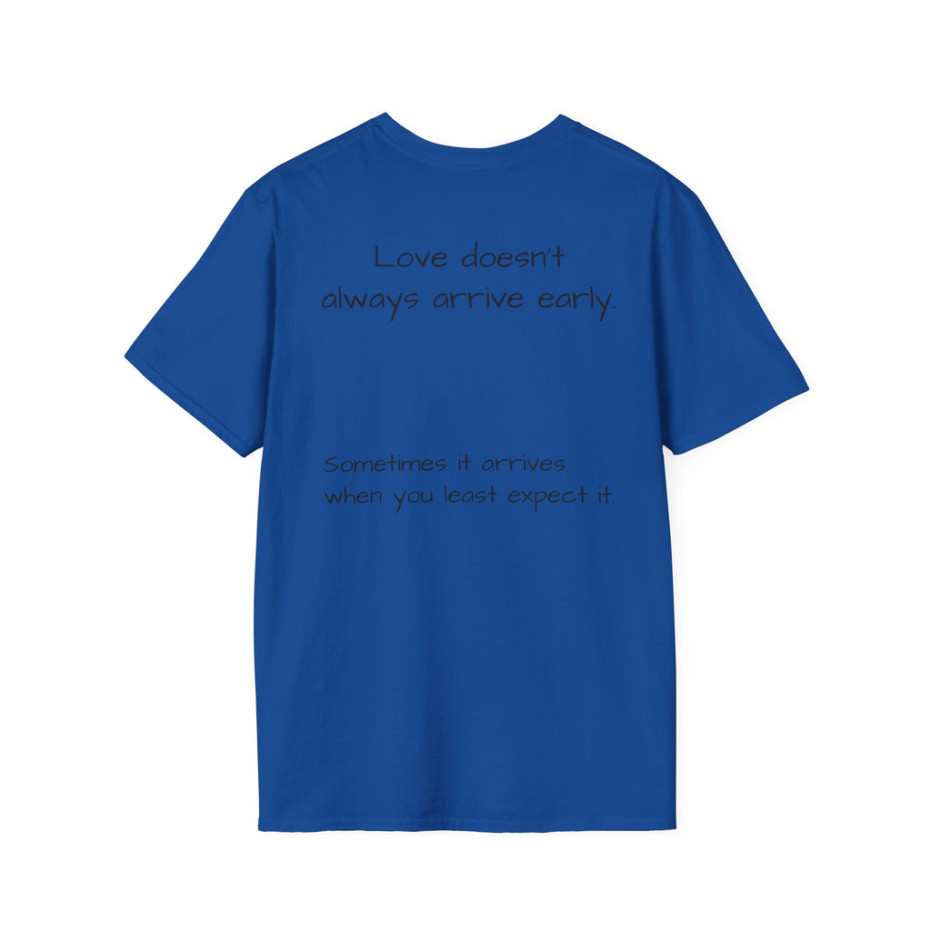 Minimalist Casual Tee "Is it too late for me?" - Loved;Eventually