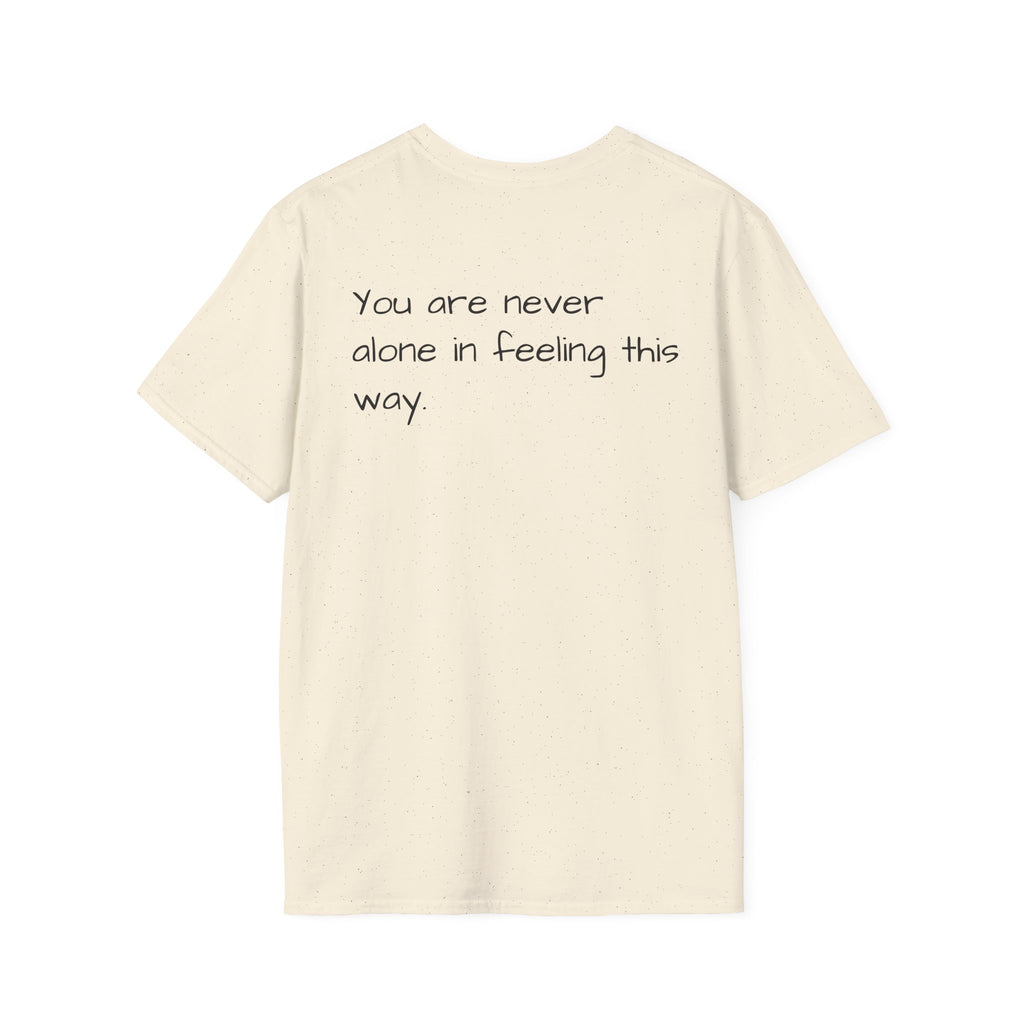 Loneliness Awareness T-Shirt — “1 in 6 people worldwide experience significant LONELINESS” Tee - Loved;Eventually