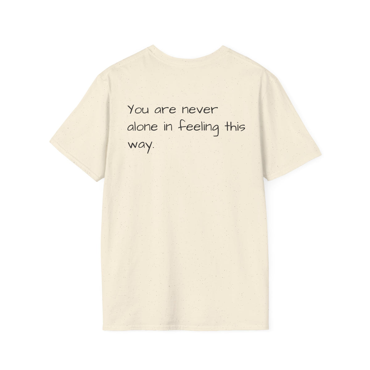 Loneliness Awareness T-Shirt — “1 in 6 people worldwide experience significant LONELINESS” Tee - Loved;Eventually