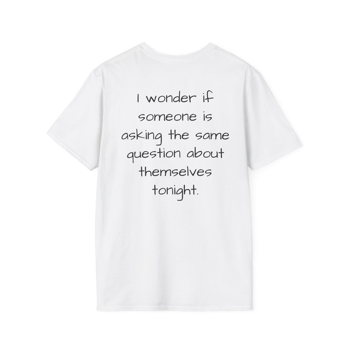 "Will Anyone Love Me?" Loved;Eventually Graphic Tee