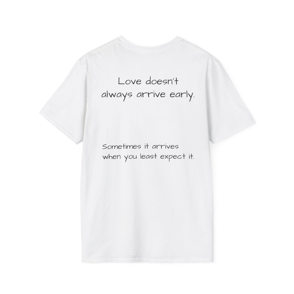 Minimalist Casual Tee "Is it too late for me?" - Loved;Eventually