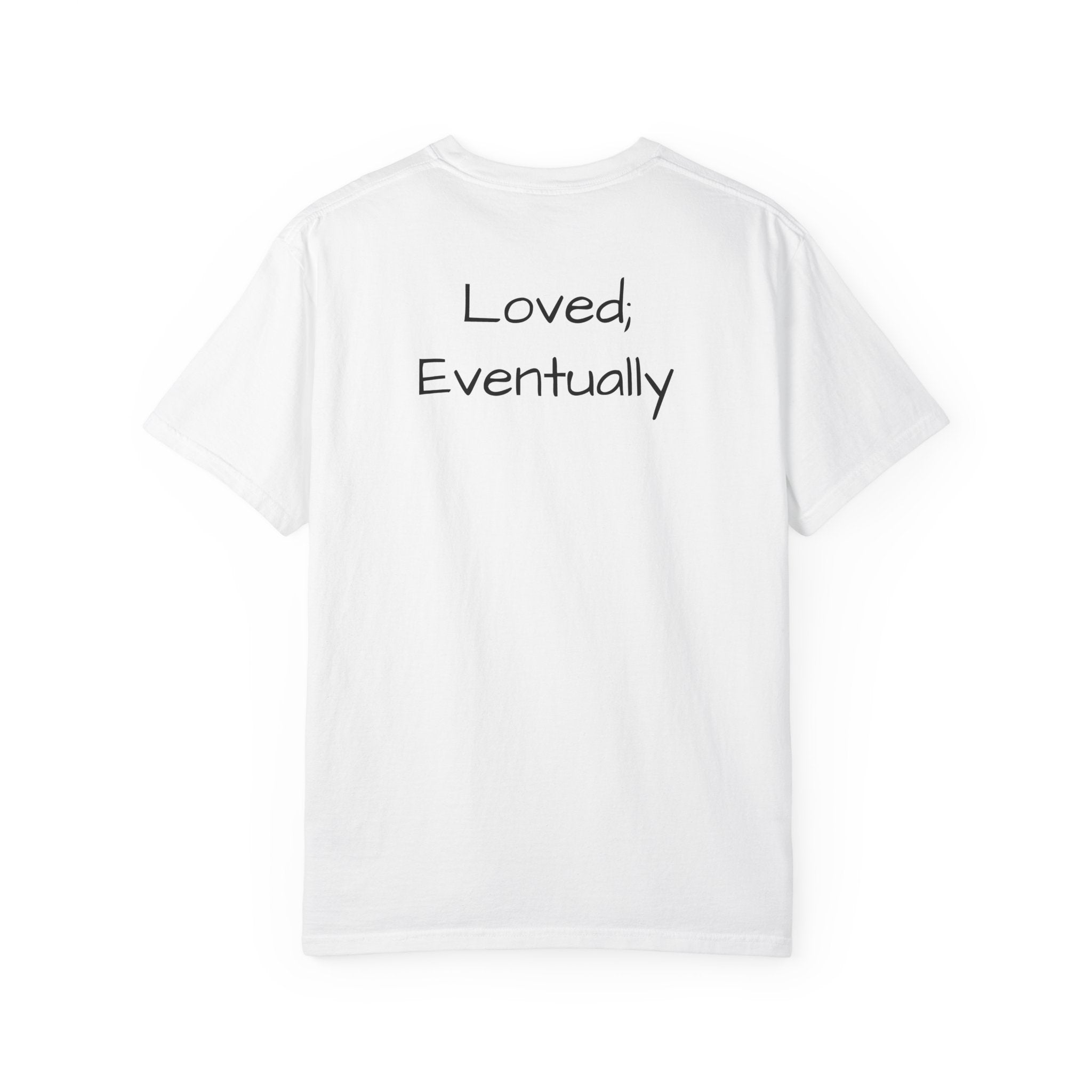 Copy of Love Eventually T-Shirt — Minimalist Graphic Tee