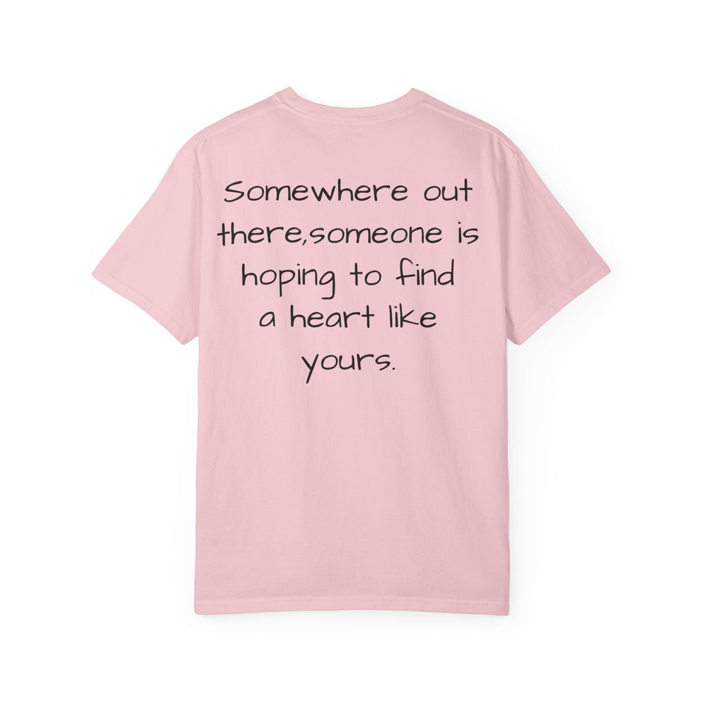 Will someone choose me? T-Shirt | Inspirational Text Shirt, Back Message Tee