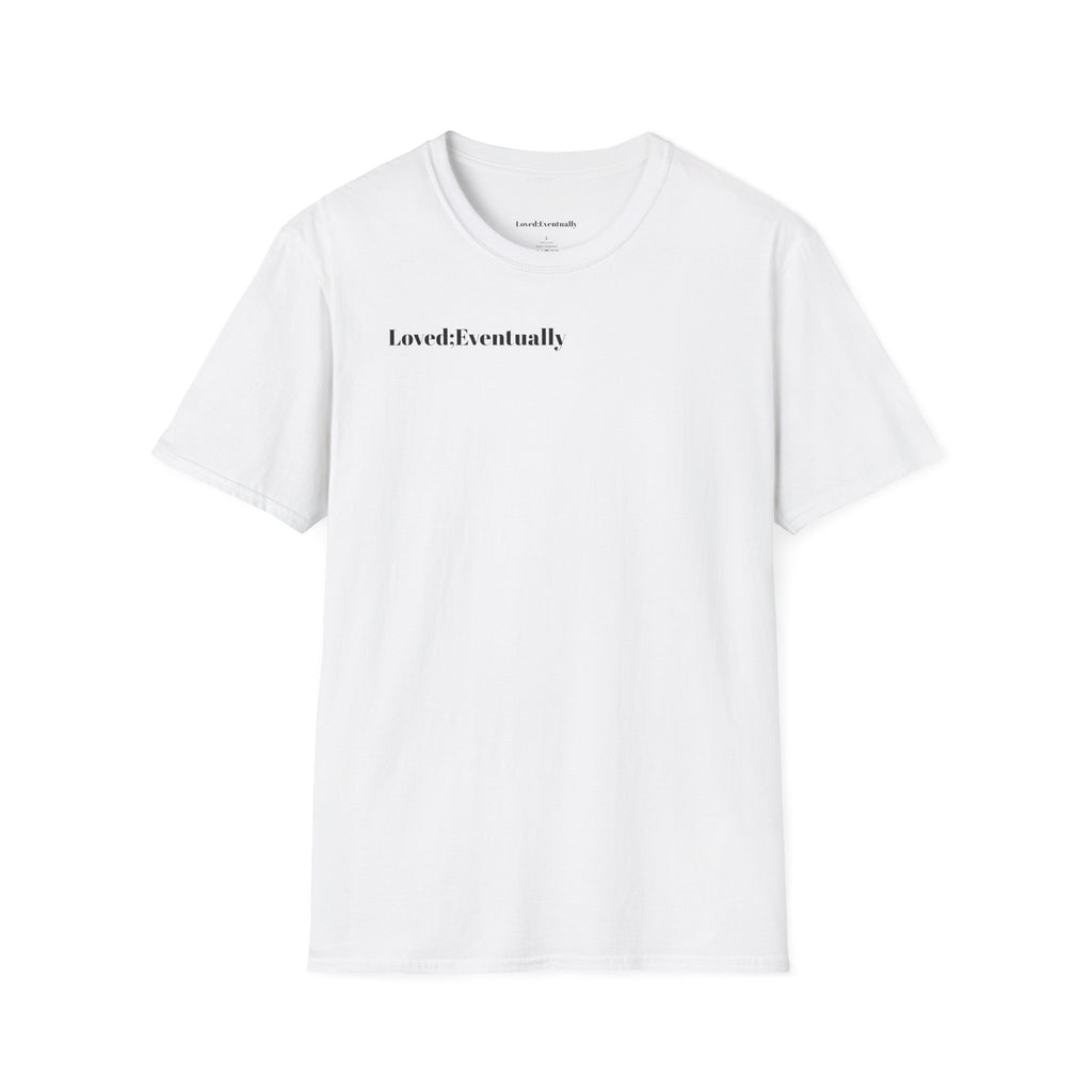 Loved;Eventually T-Shirt — Minimalist Tee