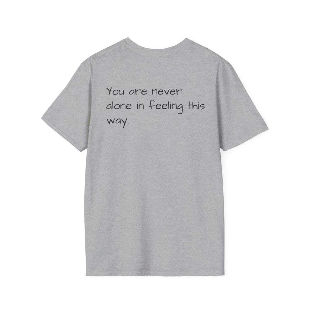 Loneliness Awareness T-Shirt — “1 in 6 people worldwide experience significant LONELINESS” Tee - Loved;Eventually