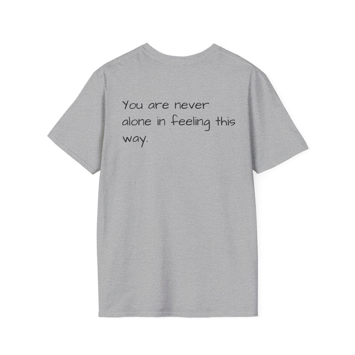 Loneliness Awareness T-Shirt — “1 in 6 people worldwide experience significant LONELINESS” Tee - Loved;Eventually
