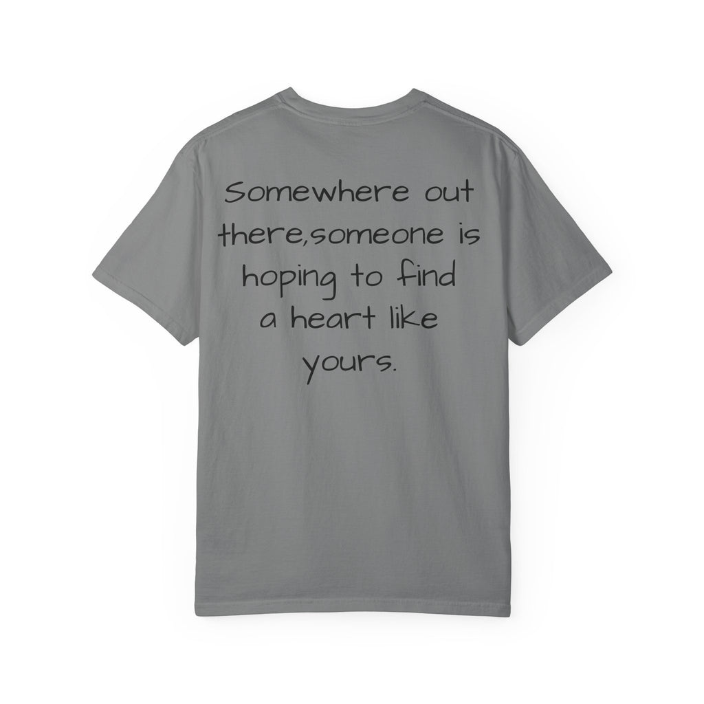 Will someone choose me? T-Shirt | Inspirational Text Shirt, Back Message Tee