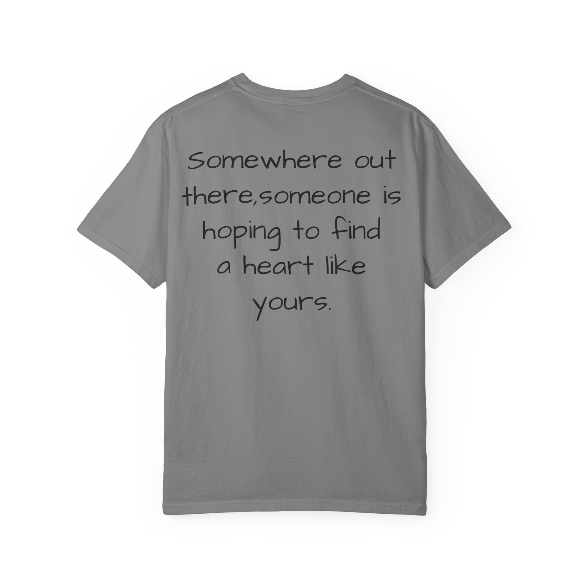 Will someone choose me? T-Shirt | Inspirational Text Shirt, Back Message Tee