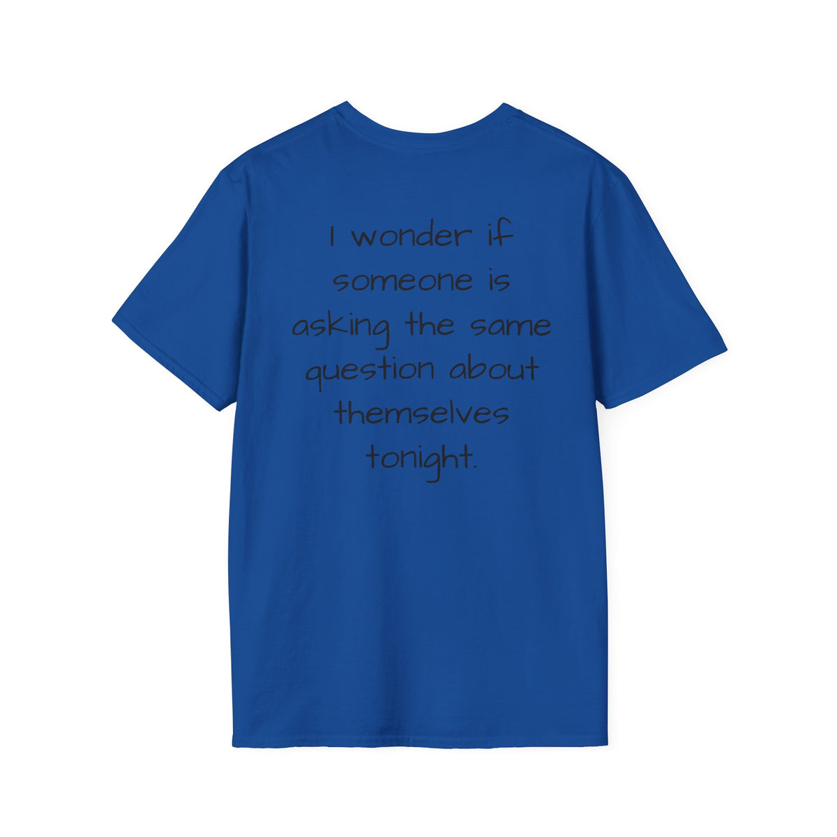 "Will Anyone Love Me?" Loved;Eventually Graphic Tee