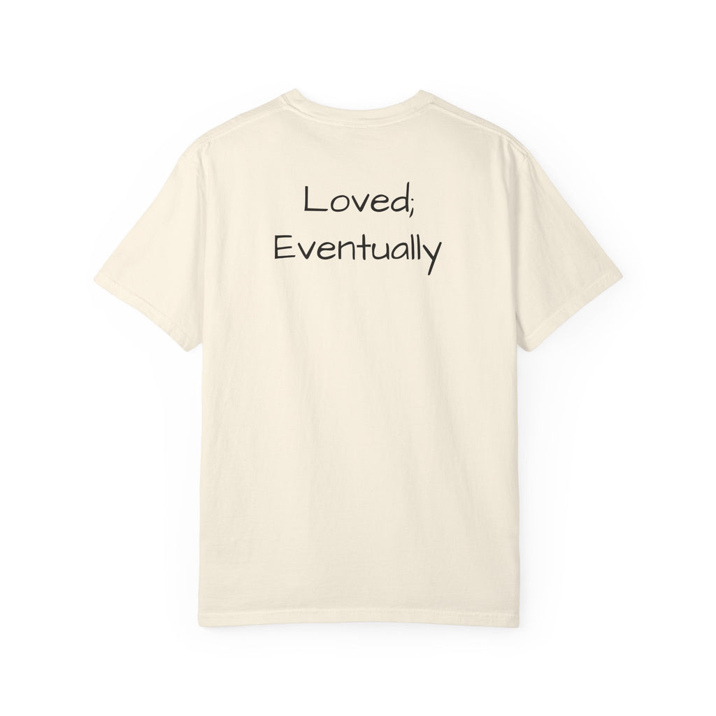 Copy of Love Eventually T-Shirt — Minimalist Graphic Tee