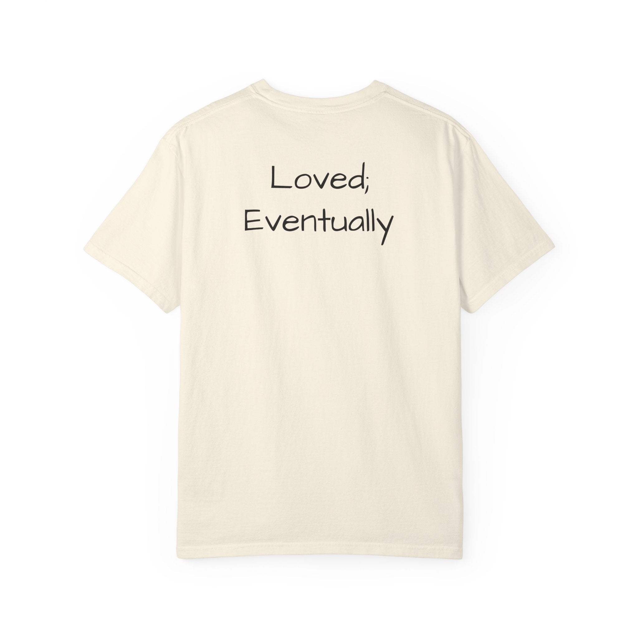 Copy of Love Eventually T-Shirt — Minimalist Graphic Tee