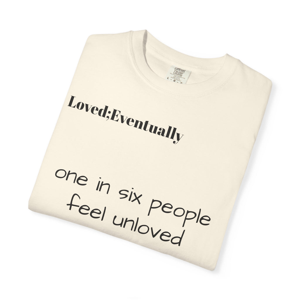 Copy of Love Eventually T-Shirt — Minimalist Graphic Tee
