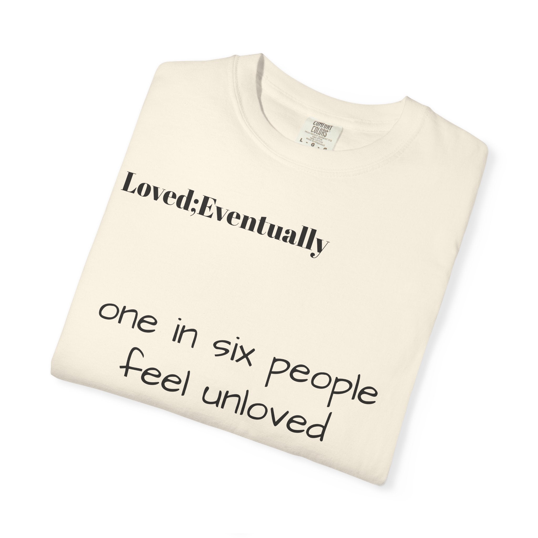 Copy of Love Eventually T-Shirt — Minimalist Graphic Tee