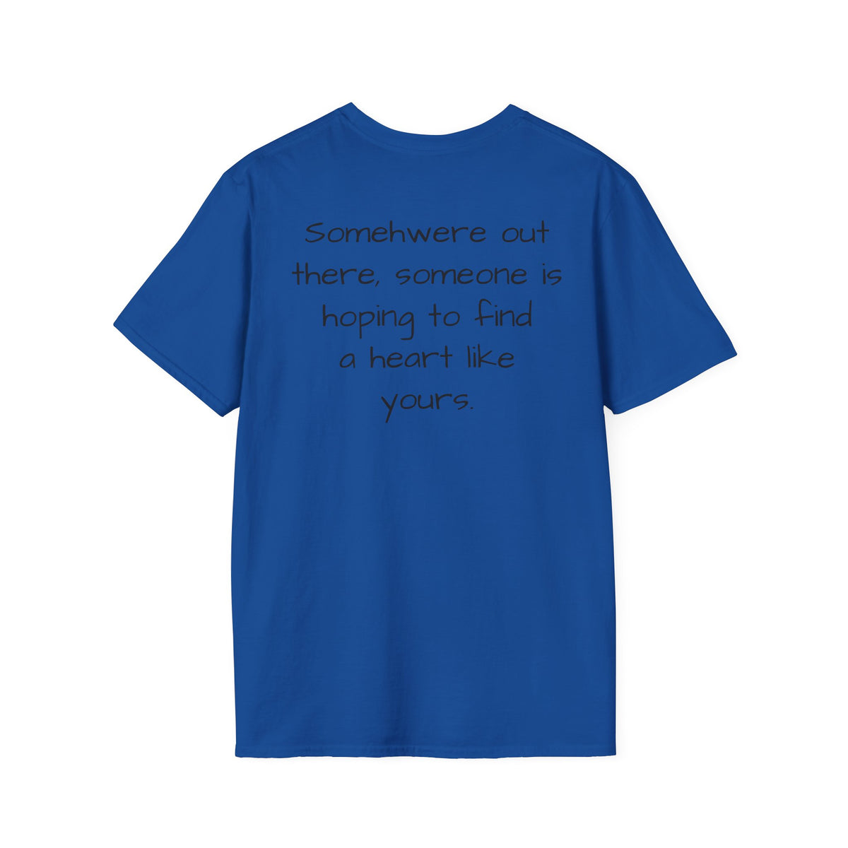 "Will someone choose me?" Loved;Eventually Tee