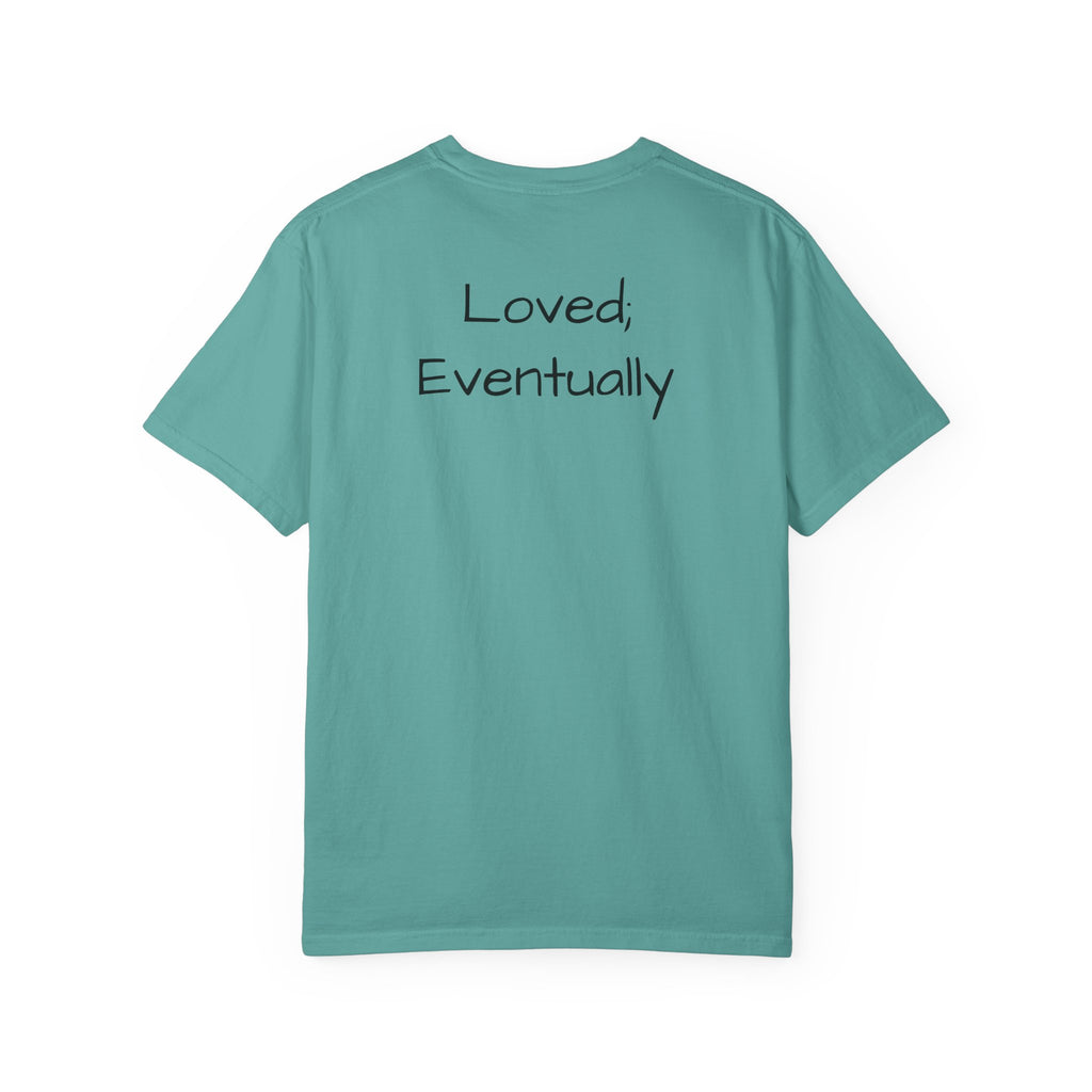 Copy of Love Eventually T-Shirt — Minimalist Graphic Tee