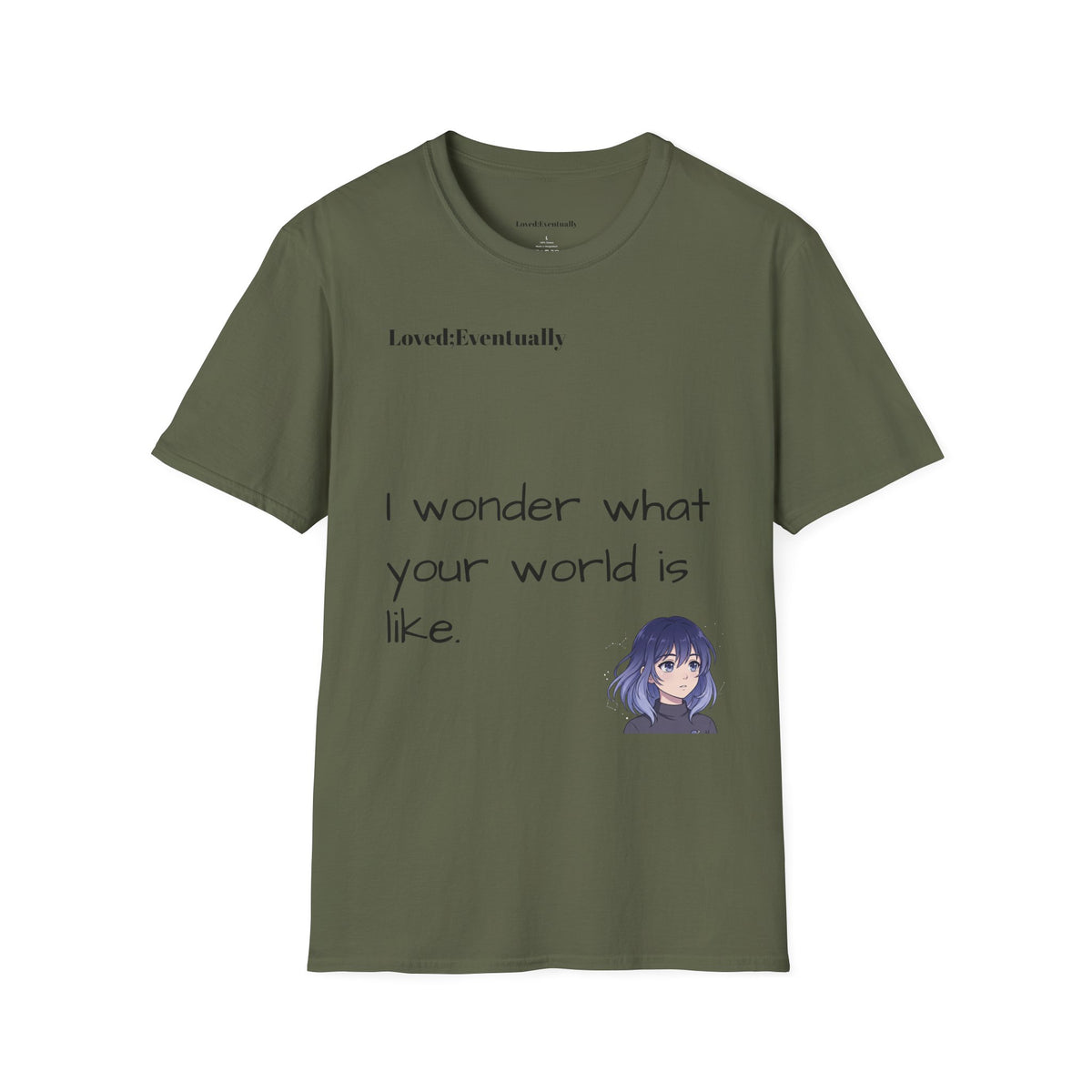 "I Wonder What Your World Is Like" T-Shirt - Loved;Eventually - Minimal Graphic Tee
