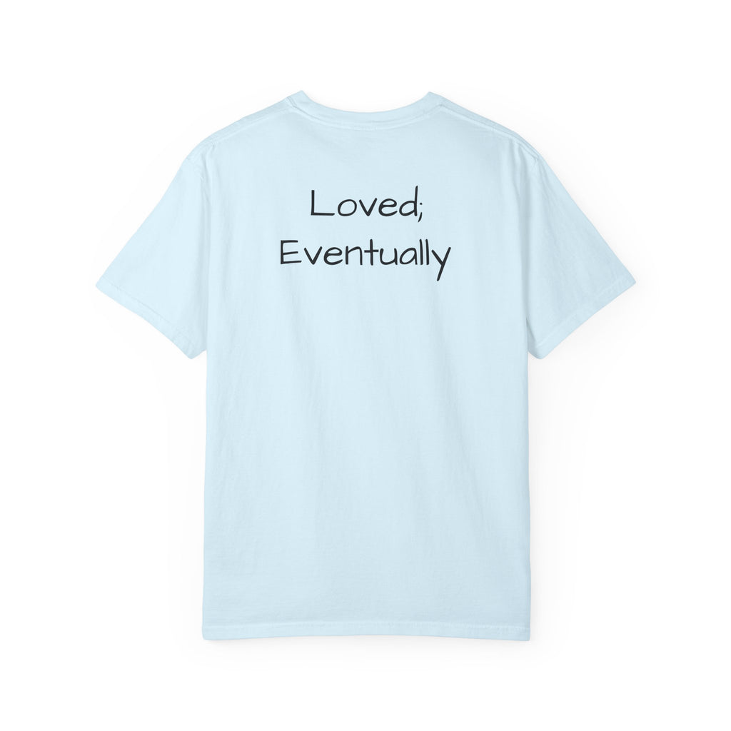 Copy of Love Eventually T-Shirt — Minimalist Graphic Tee