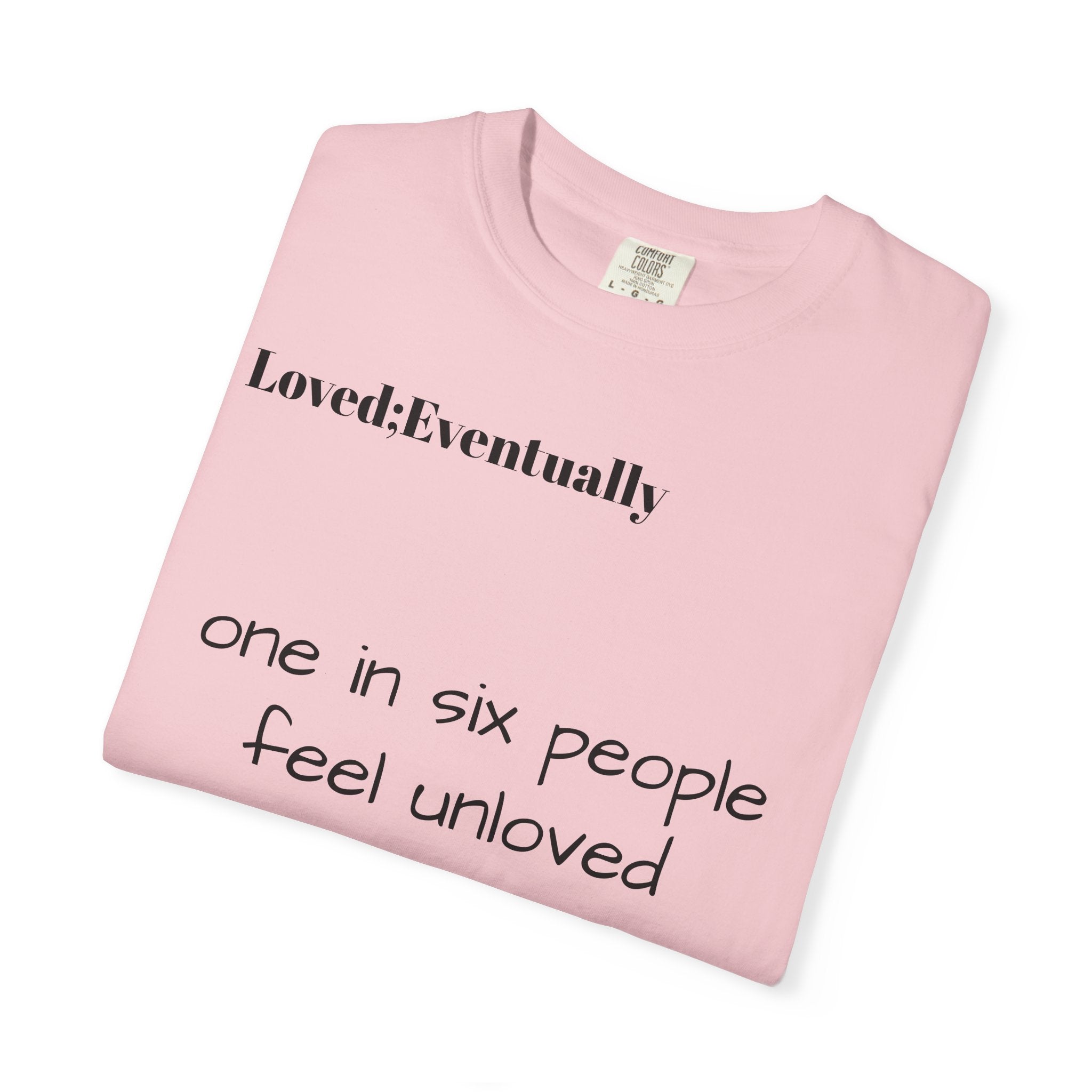 Copy of Love Eventually T-Shirt — Minimalist Graphic Tee