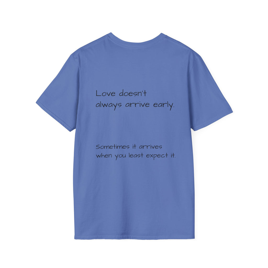 Is It Too Late for Me? T-Shirt | Loved: Eventually text tee