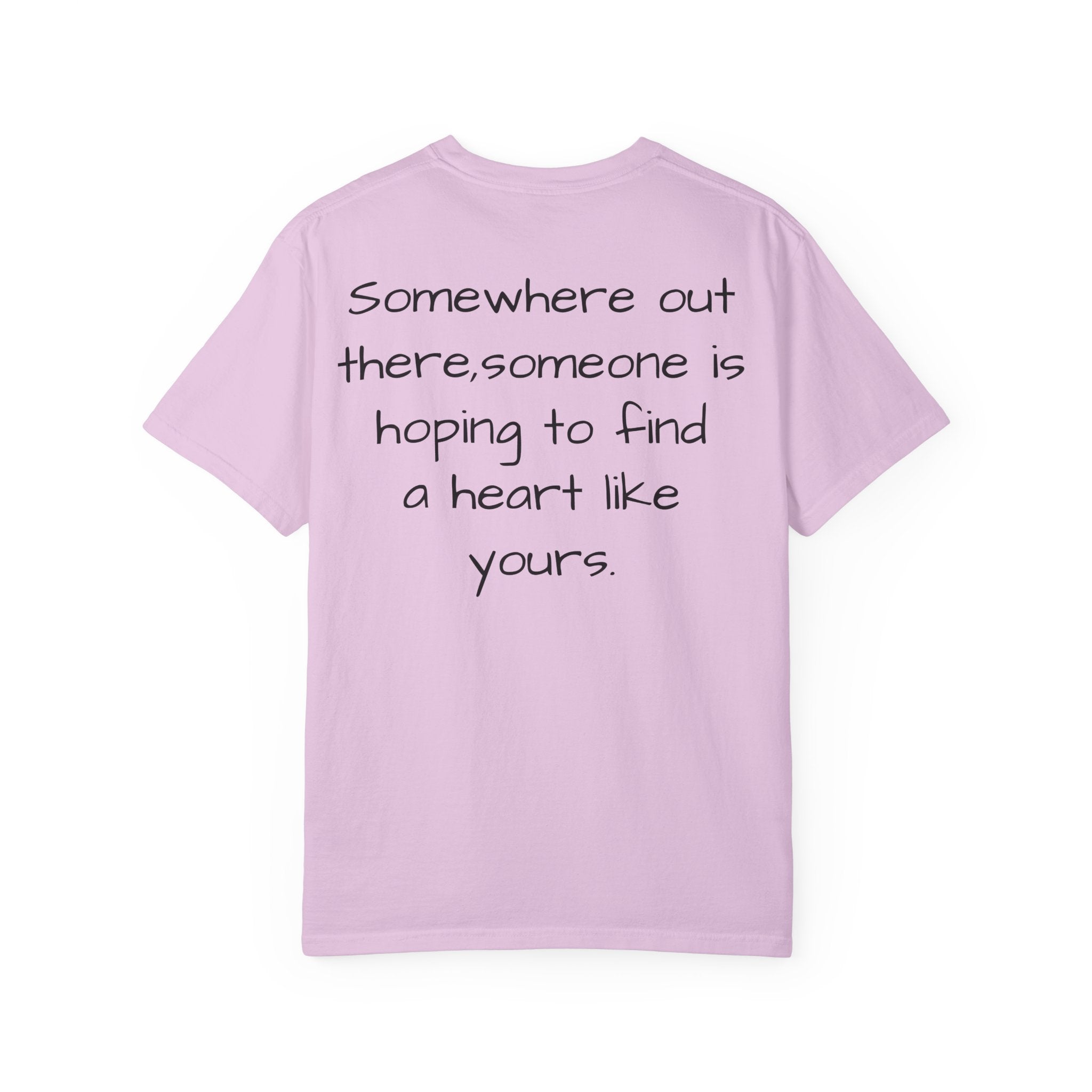 Will someone choose me? T-Shirt | Inspirational Text Shirt, Back Message Tee
