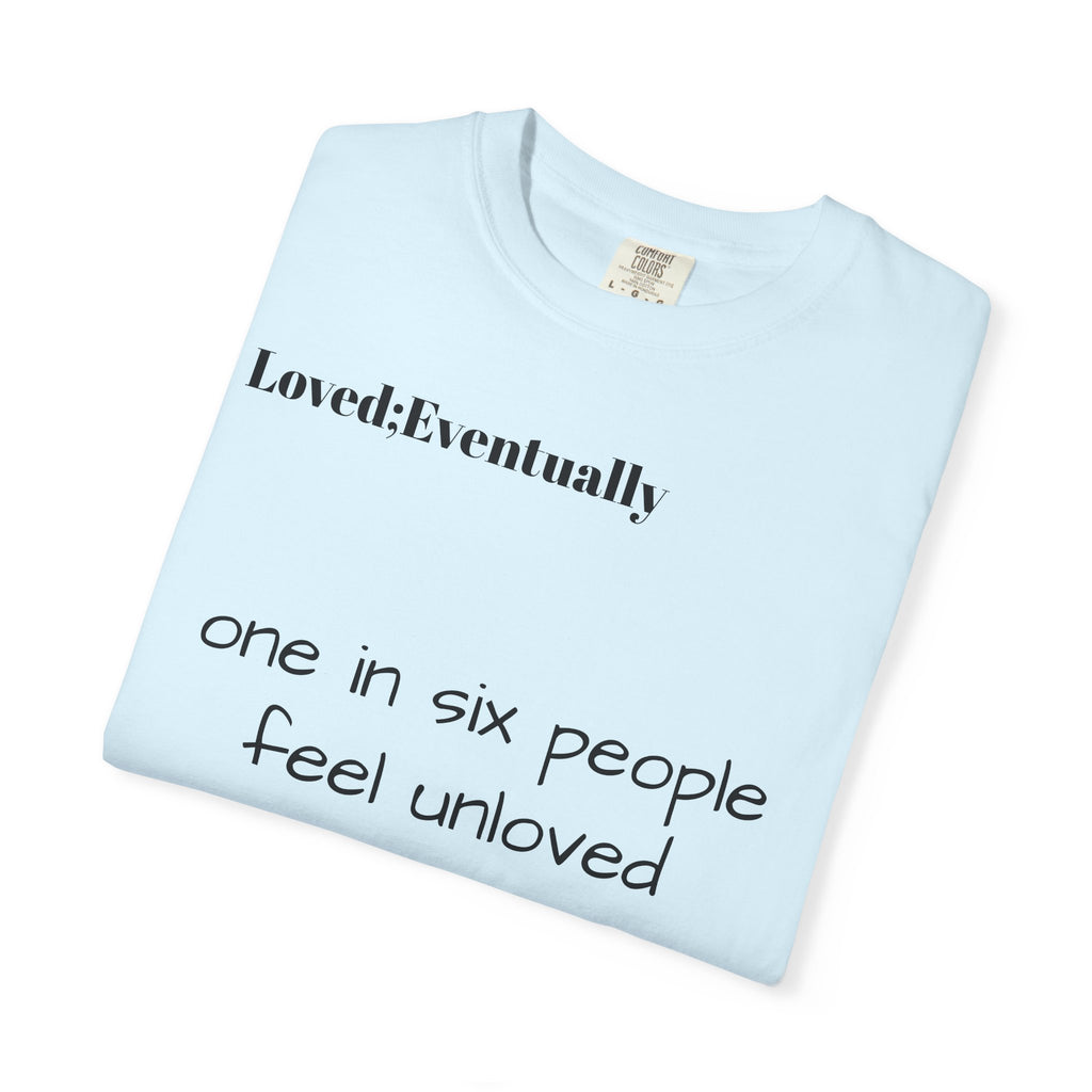 Copy of Love Eventually T-Shirt — Minimalist Graphic Tee