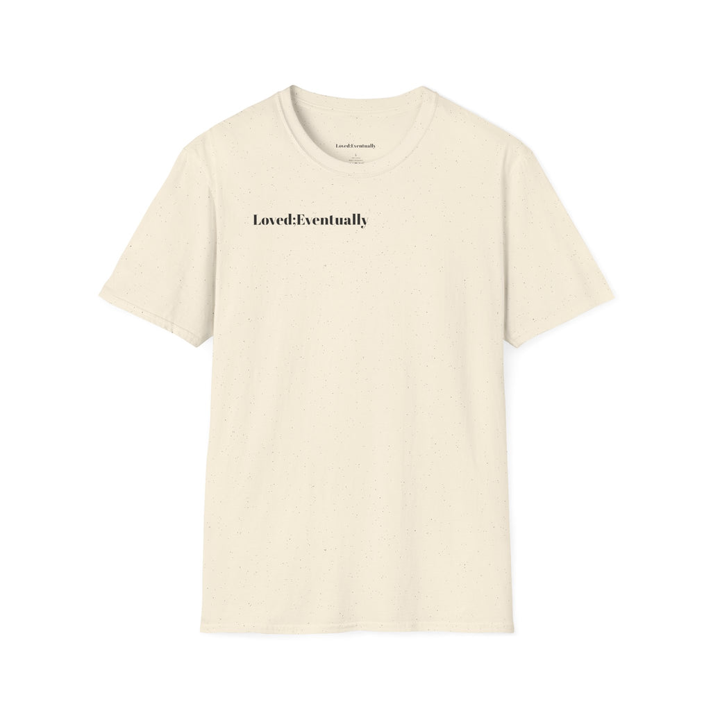 Loved;Eventually T-Shirt — Minimalist Tee