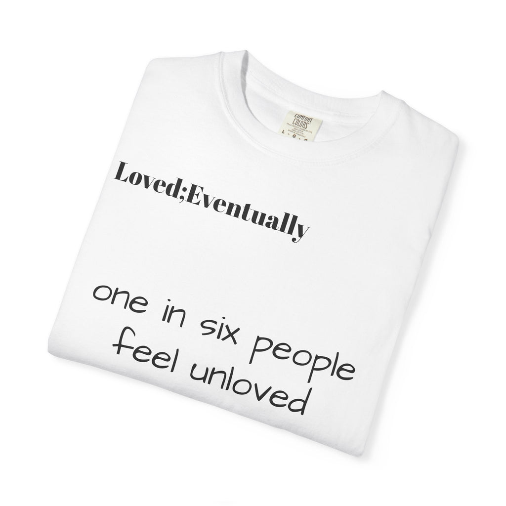 Copy of Love Eventually T-Shirt — Minimalist Graphic Tee