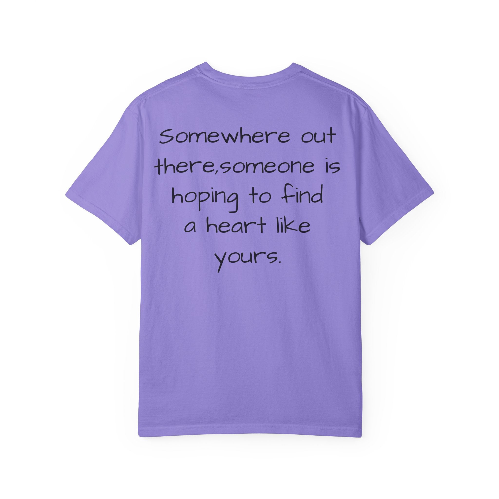 Will someone choose me? T-Shirt | Inspirational Text Shirt, Back Message Tee