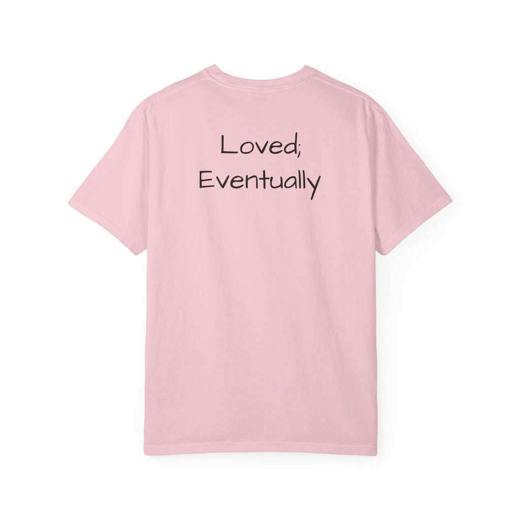Copy of Love Eventually T-Shirt — Minimalist Graphic Tee