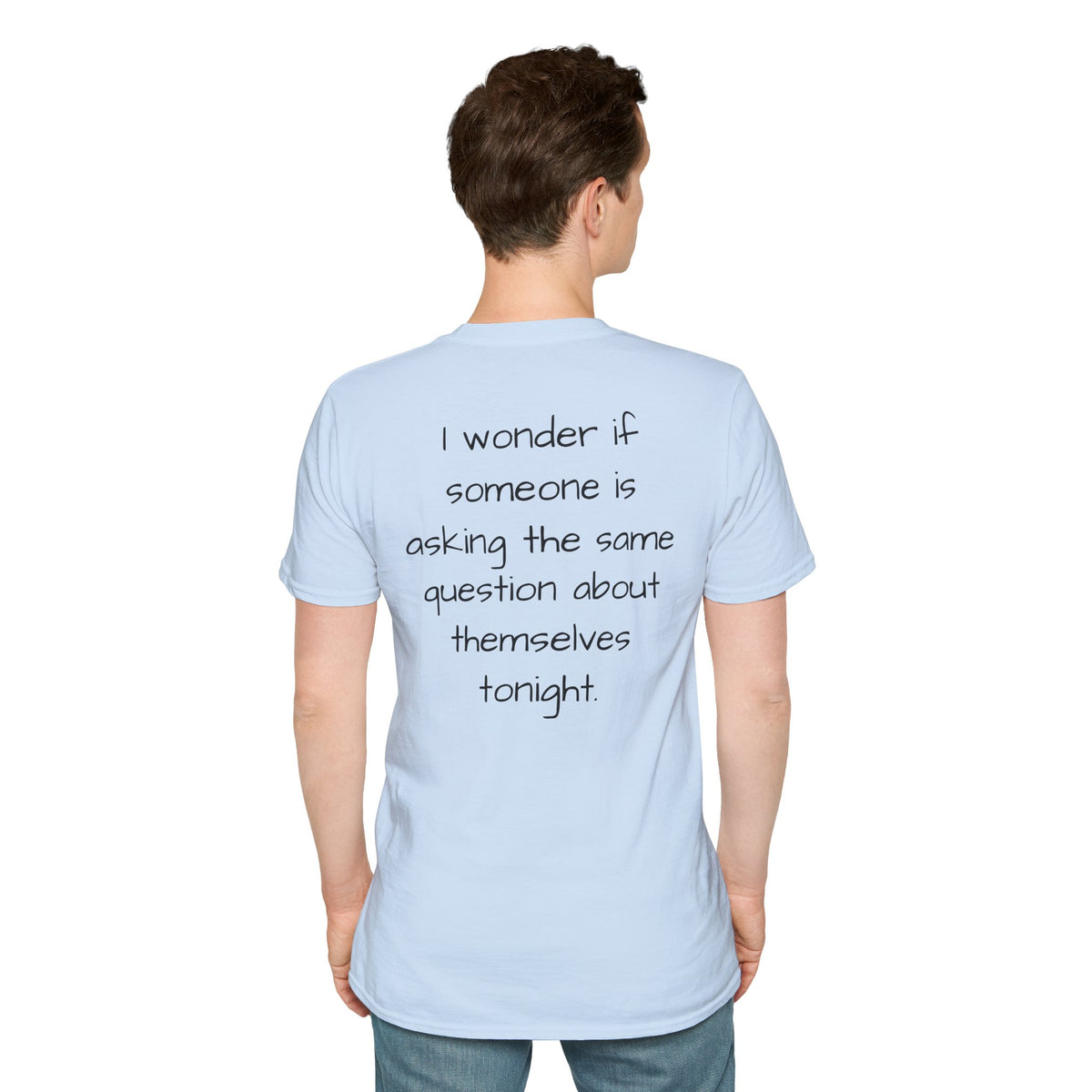 "Will Anyone Love Me?" Loved;Eventually Graphic Tee