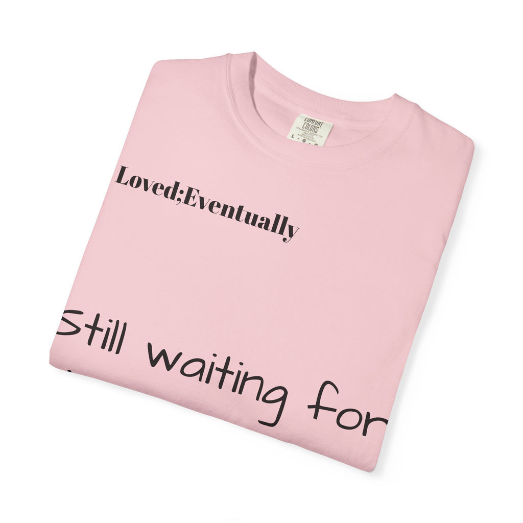 Still waiting for my person T-Shirt | Quote tee, Relationship saying