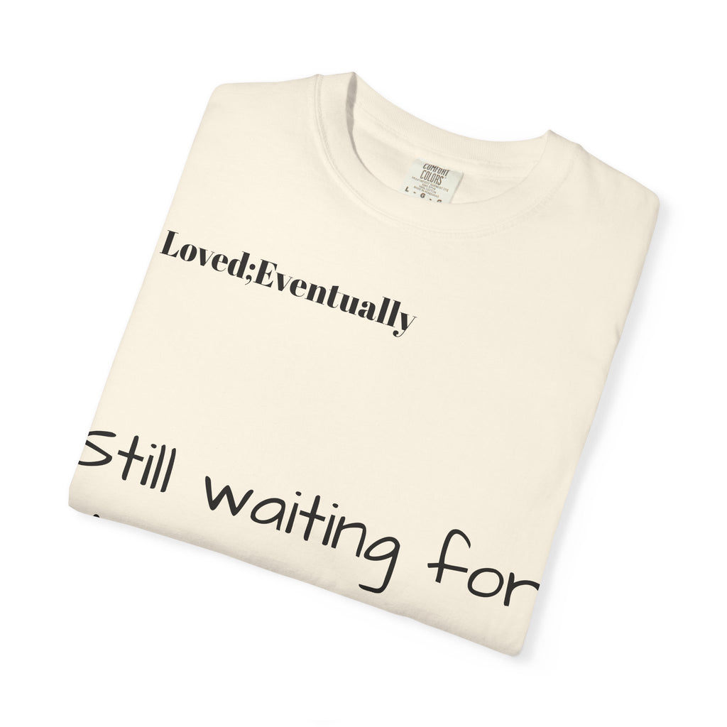 Still waiting for my person T-Shirt | Quote tee, Relationship saying