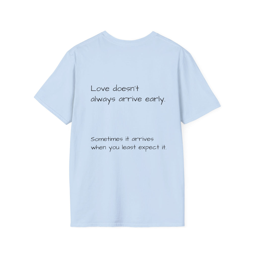Is It Too Late for Me? T-Shirt | Loved: Eventually text tee