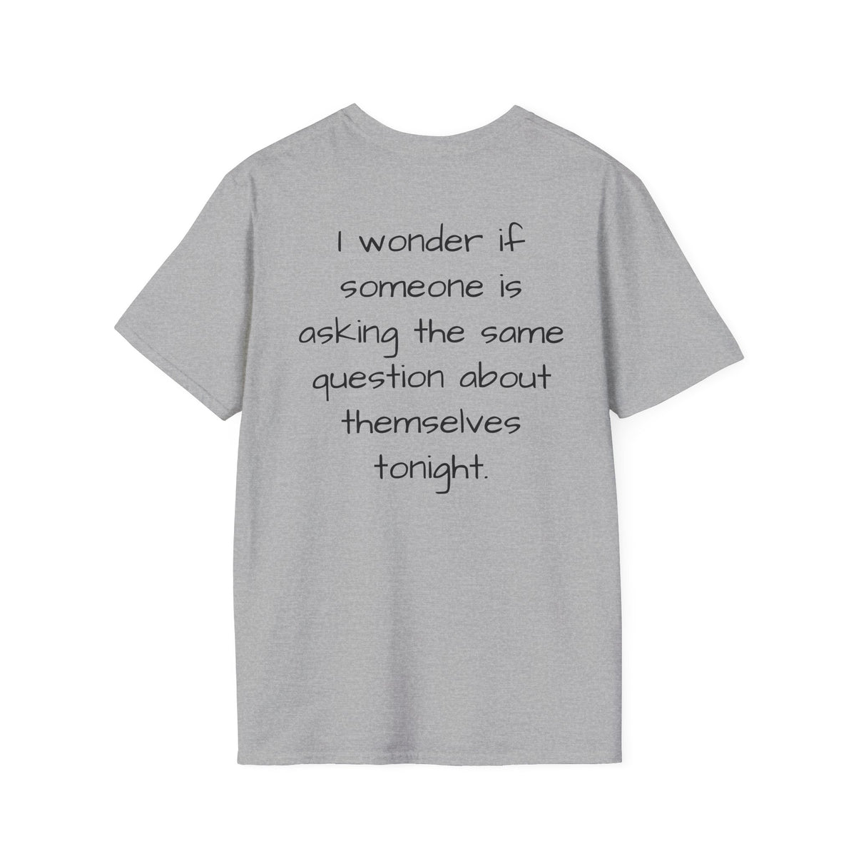 "Will Anyone Love Me?" Loved;Eventually Graphic Tee